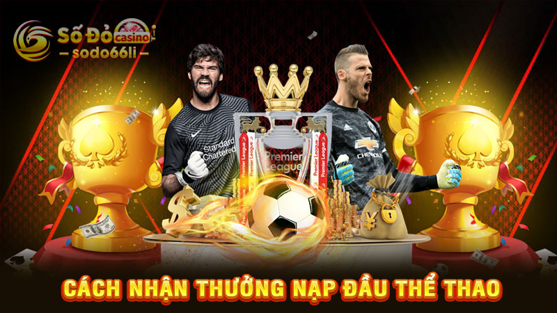 cách nhận thưởng nạp đầu thể thao