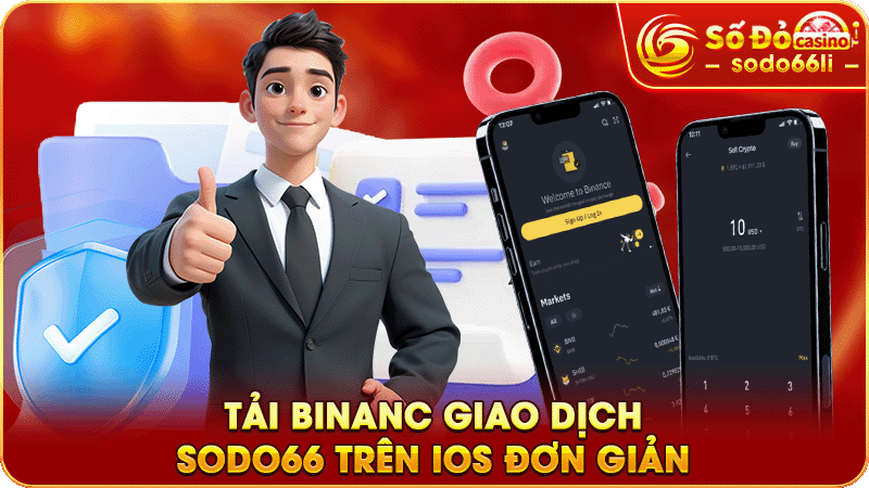 Tải binanc giao dịch sodo66 trên ios đơn giản