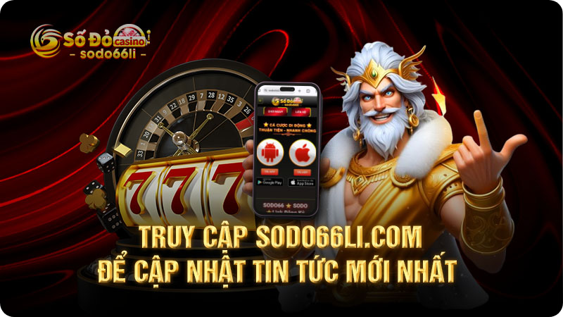 truy cập sodo66li.com để cập nhật tin tức mới nhất